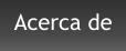 Acerca de