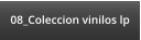 08_Coleccion vinilos lp