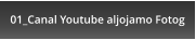 01_Canal Youtube aljojamo Fotog