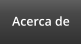 Acerca de