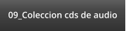 09_Coleccion cds de audio