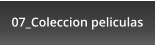 07_Coleccion peliculas