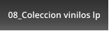 08_Coleccion vinilos lp