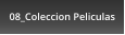 08_Coleccion Peliculas